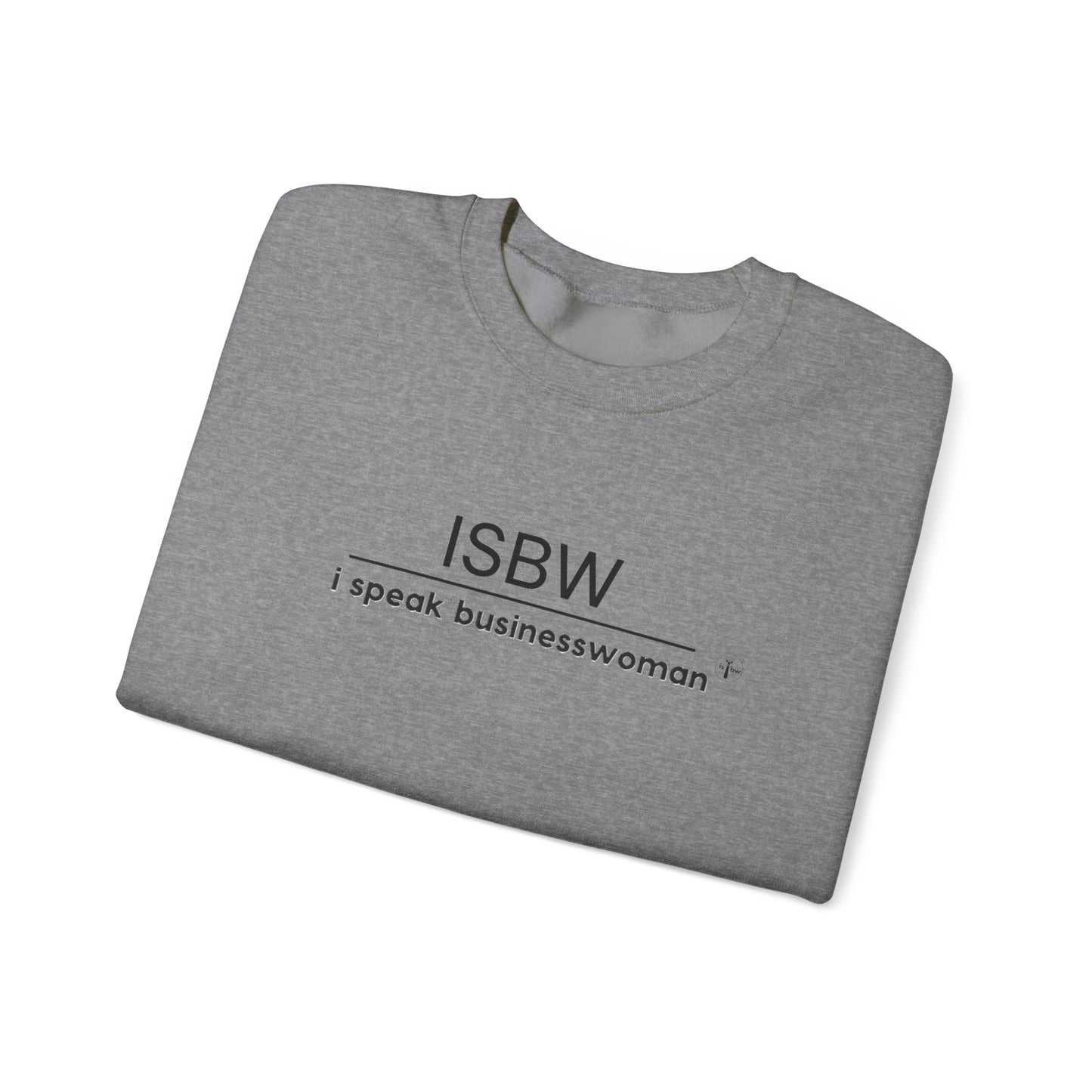 I SPEAK BUSINESSWOMAN - Crewneck Sweatshirt
