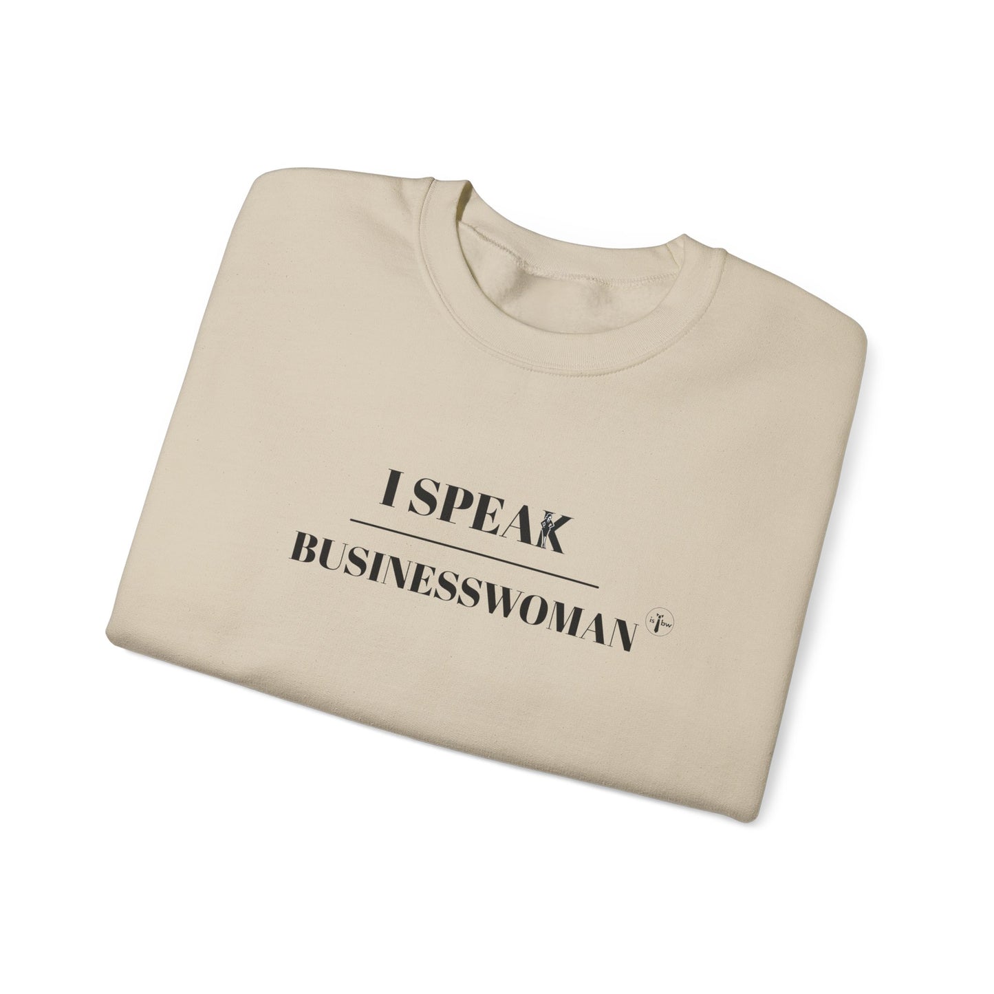 i speaK businesswoman - Crewneck Sweatshirt