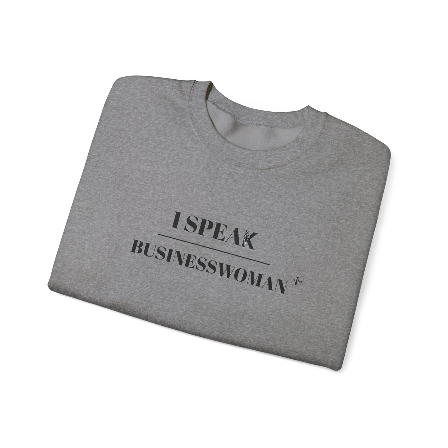 i speaK businesswoman - Crewneck Sweatshirt