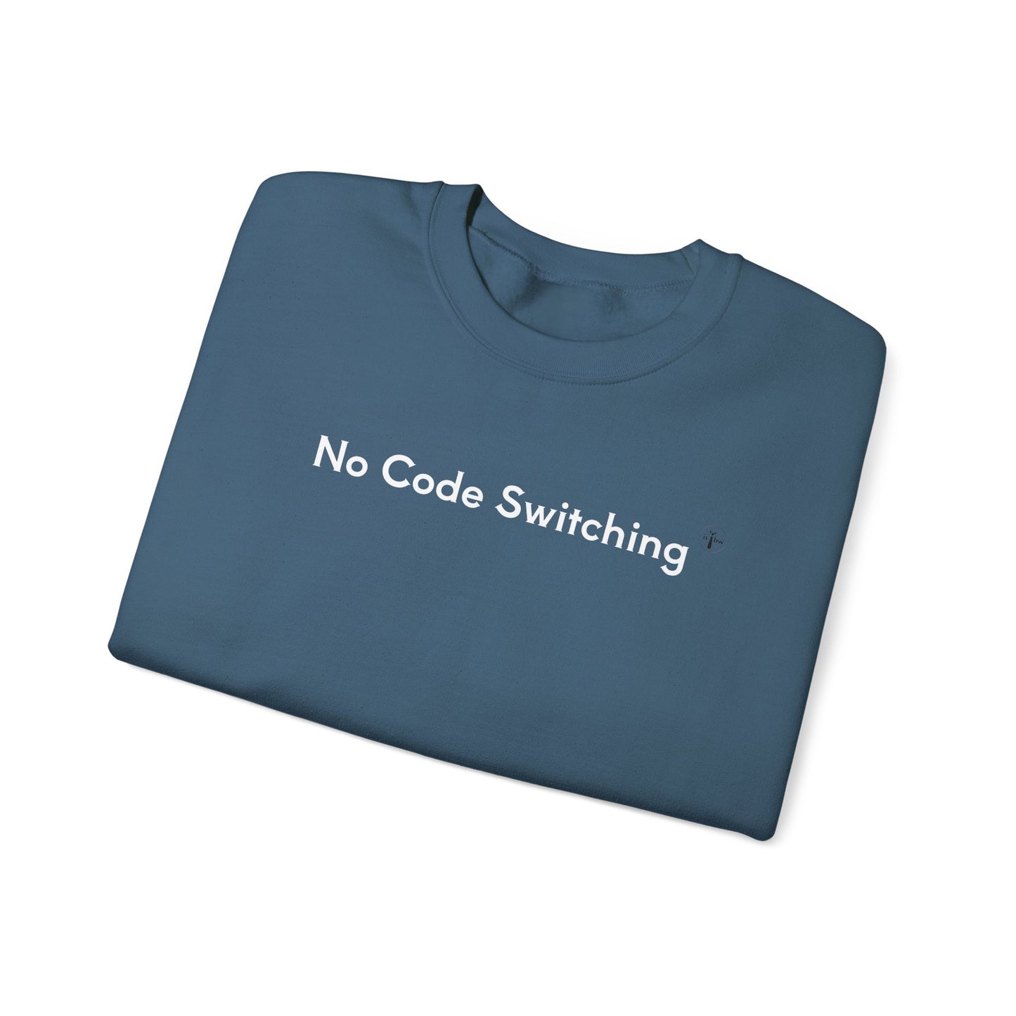 No Code Switching - Crewneck Sweatshirt