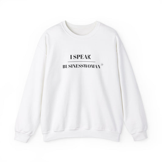 i speaK businesswoman - Crewneck Sweatshirt