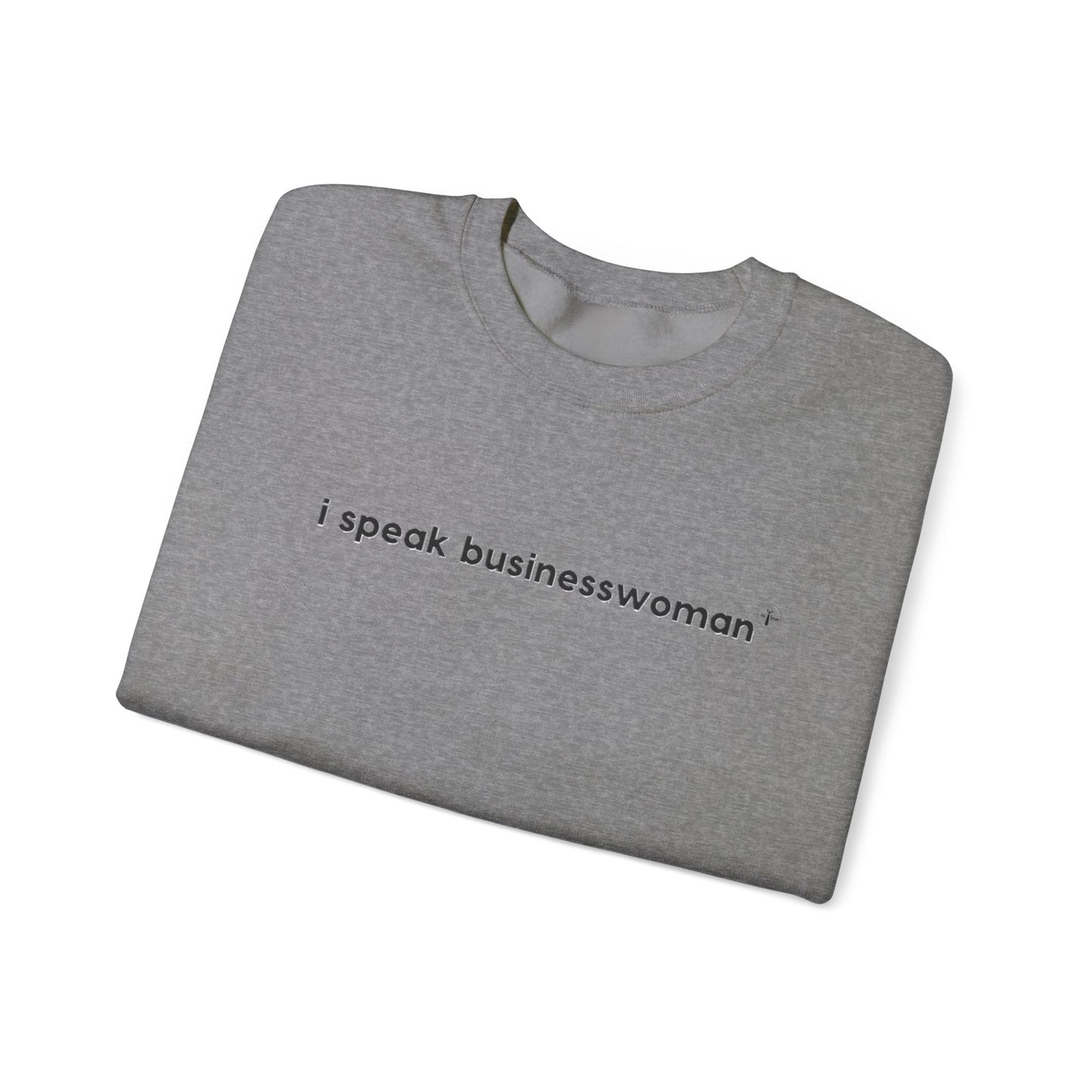 i speak businesswoman - Crewneck Sweatshirt