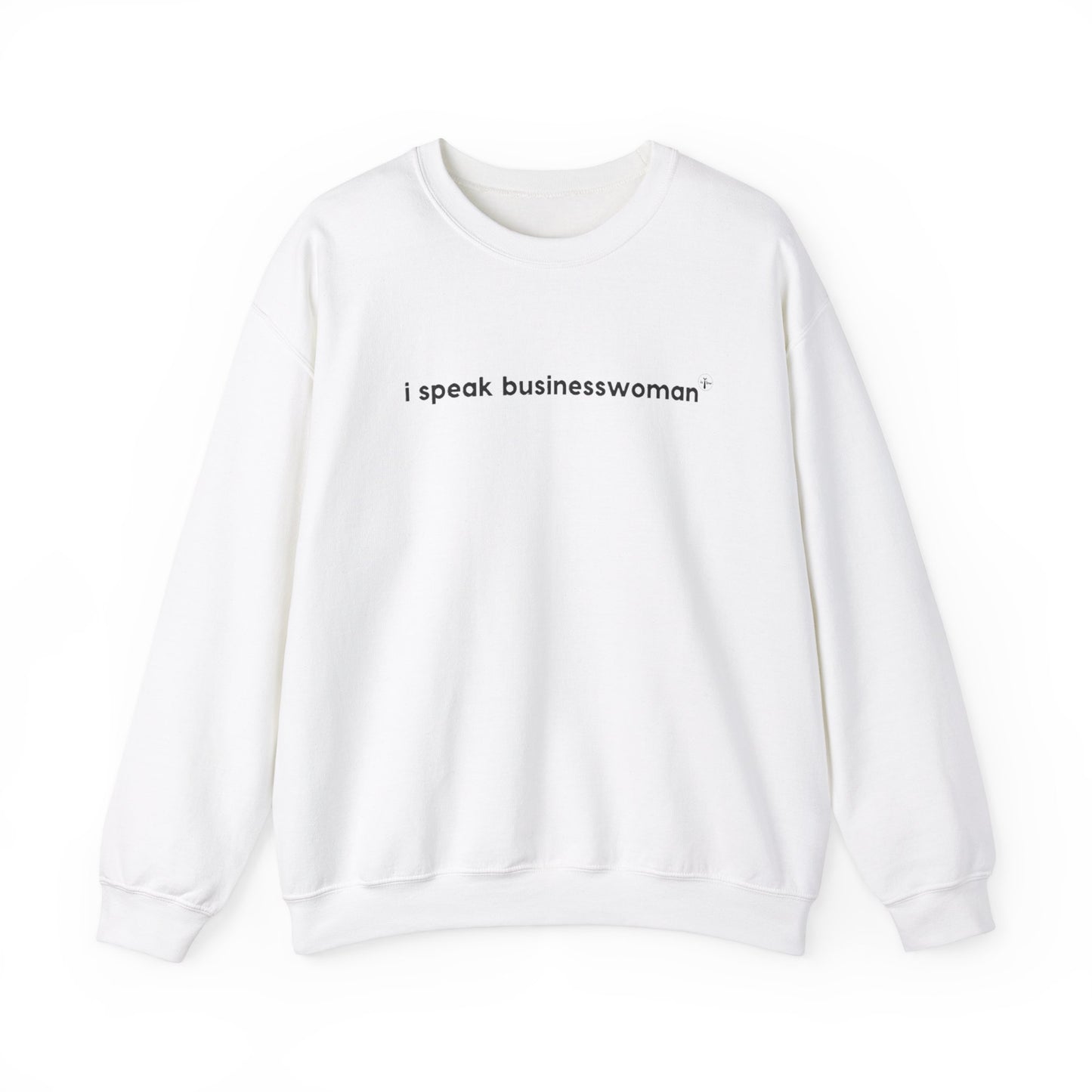 i speak businesswoman - Crewneck Sweatshirt