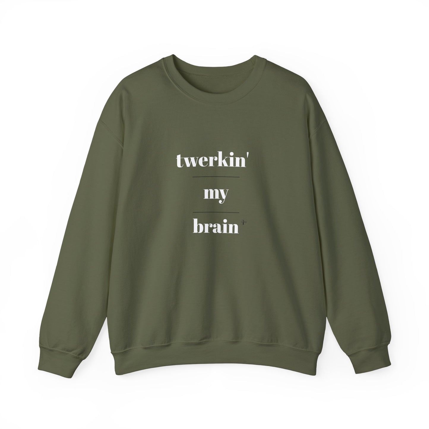 twerkin' my brain - Crewneck Sweatshirt