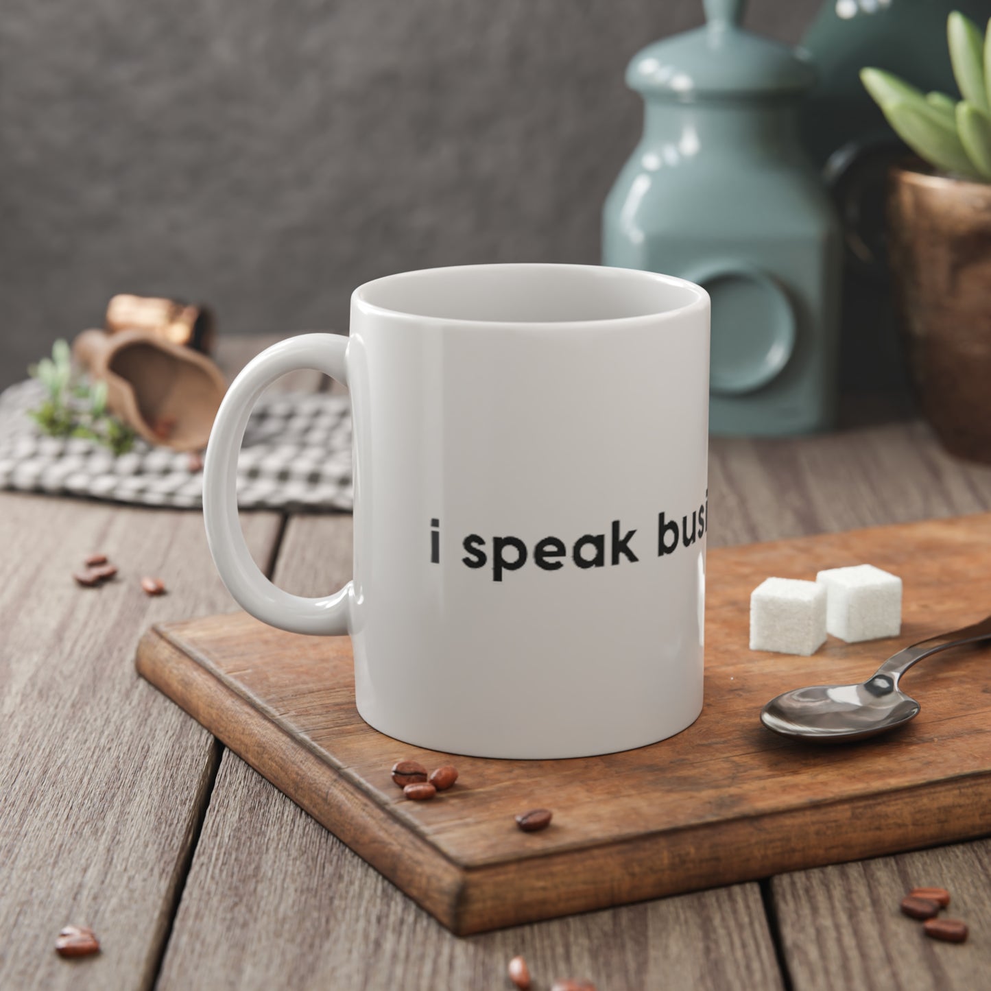 i speak businesswoman - White Ceramic Mug, 11oz